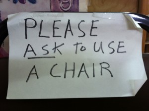 Please ask to use a chair